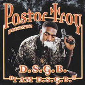 Pastor Troy: D.s.g.b. I Am D.s.g.b.