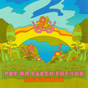 MonoNeon: Put on Earth for You