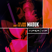 Don't Be Afraid by Maduk