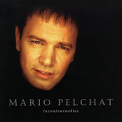 Mario Pelchat: Incontournables