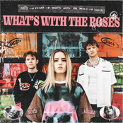 What's With The Roses - Single