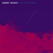 Desert Hearts: Let's Get Worse