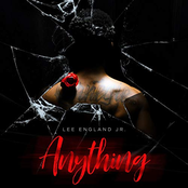 Lee England Jr.: Anything