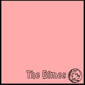 The Dimes: The Dimes