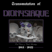 Transmutation of Dionysiaque (Evil Demos & Dark Recordings 2014-2022)