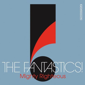 Mighty Righteous by The Fantastics!