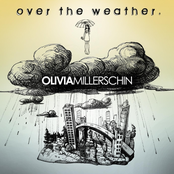 Olivia Millerschin: Over the Weather.