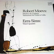 Robert Moevs / Ezra Sims: Musica Da Camera / Variazioni For Viola & Cello / Third Quartet