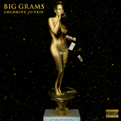 Big Grams: Goldmine Junkie