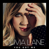 Olivia Lane: You Got Me