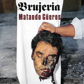 Brujeria: Mantando Gueros