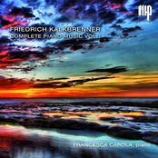 Friedrich Kalkbrenner: Complete Piano Music Vol. 1