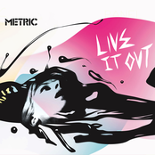 Metric: Live It Out