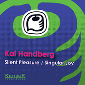 Kai Handberg - Silent Pleasure / Singular Joy