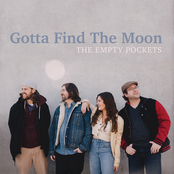 The Empty Pockets: Gotta Find the Moon