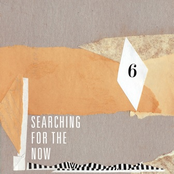 Searching For The Now Vol. 6