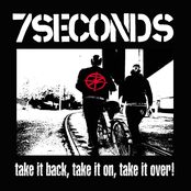 7 Seconds: Take It Back, Take It On, Take It Over!