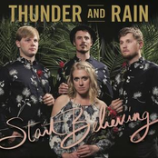 Thunder And Rain: Start Believing