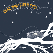 Ryan Montbleau Band: Patience On Friday