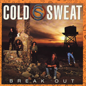Cold Sweat: Break Out
