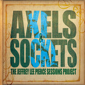 Axels & Sockets: The Jeffrey Lee Pierce Sessions Project