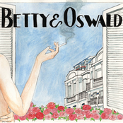 Betty & Oswald