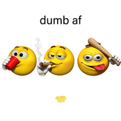 dumb af