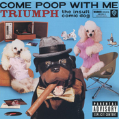 Triumph the Insult Comic Dog: Come Poop With Me