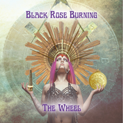 Black Rose Burning: The Wheel