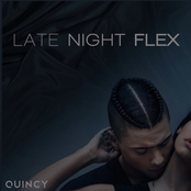 Quincy: Late Night Flex