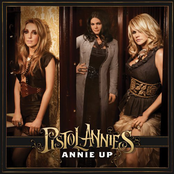 Pistol Annies: Annie Up