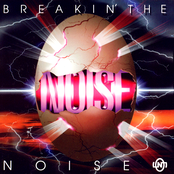Breakin' the Noise