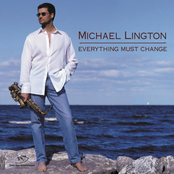 Michael Lington: Everything Must Change