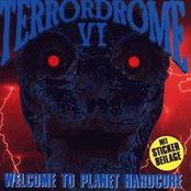 Terrordrome VI -  Welcome to Planet Hardcore