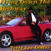 Terry Lee Goffee: Flying Down The Highway