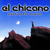 Painting The Moment by El Chicano