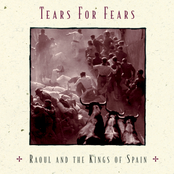 Raoul And The Kings Of Spain by Tears For Fears
