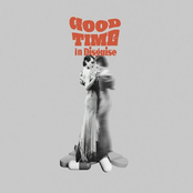 Good Time In Disguise (ft. Chocoholic) - Single