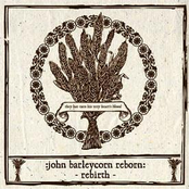 John Barleycorn Reborn: Rebirth