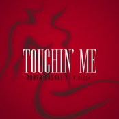 Touchin' Me (feat. K. Dizzy)