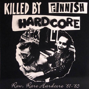 Killed By Finnish Hardcore: Raw, Rare Hardcore '81-'85