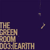 The Green Room 003: (Ear)th