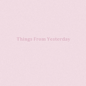 Things From Yesterday