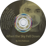 Chris Robinson: When the Sky Fell Down