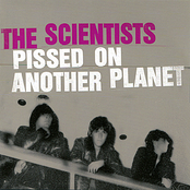 Pissed On Another Planet by The Scientists