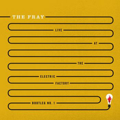 The Fray: Live at The Electric Factory Bootleg No. 1