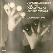 Arnold Dreyblatt: Propellers in Love