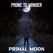 Primal Moon: Prone to Wander