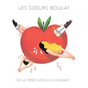 Les Soeurs Boulay: De la terre jusqu'au courant