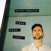 City Mouth: More Than That